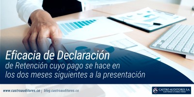 Eficacia de Declaración de Retención cuyo pago se hace en los dos meses siguientes a la presentación | Blog de Castro Auditores
