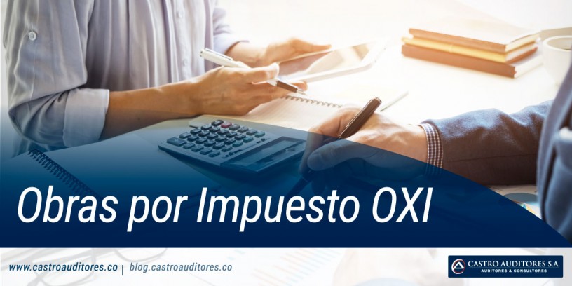 Obras por Impuesto OXI | Blog de Castro Auditores - Castro Auditores