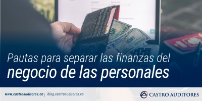 Pautas para separar las finanzas del negocio de las personales | Blog de Castro Auditores