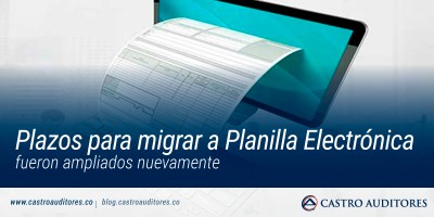 Plazos para migrar a planilla electrónica fueron ampliados nuevamente | Blog de Castro Auditores