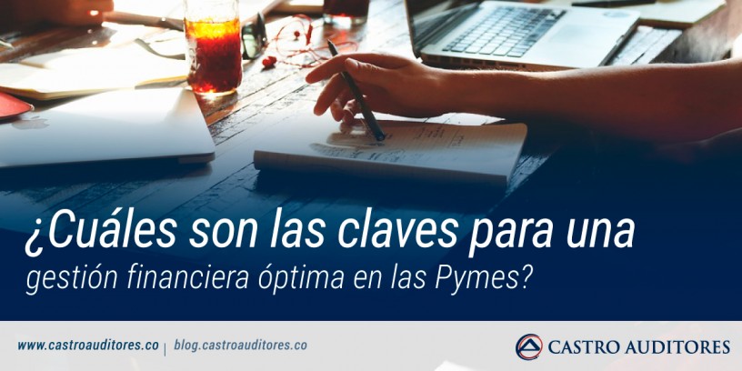 ¿Cuáles son las claves para una gestión financiera óptima en las Pymes? | Blog de Castro Auditores