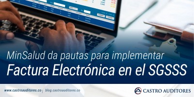 MinSalud da pautas para implementar factura electrónica en el SGSSS | Blog de Castro Auditores
