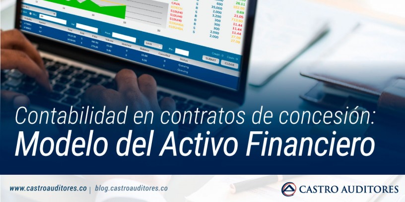 Contabilidad en contratos de concesión: Modelo del Activo Financiero | Blog de Castro Auditores
