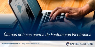 Últimas noticias acerca de Facturación Electrónica | Blog de Castro Auditores