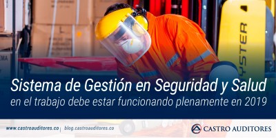 Sistema de Gestión en Seguridad y Salud en el Trabajo debe estar funcionando plenamente en 2019 | Blog de Castro Auditores