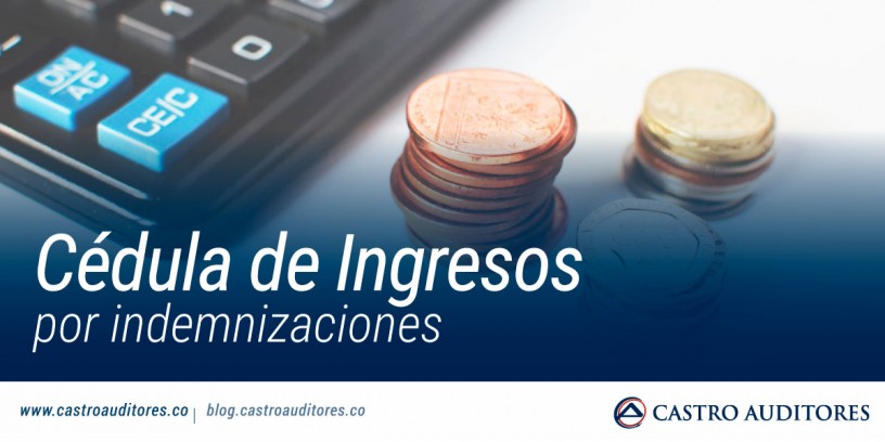 Cédula de ingresos por indemnizaciones | Blog de Castro Auditores