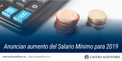 Anuncian aumento del Salario Mínimo para 2019 | Blog de Castro Auditores