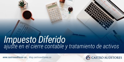 Impuesto Diferido: ajuste en el cierre contable y tratamiento de activos | Blog de Castro Auditores