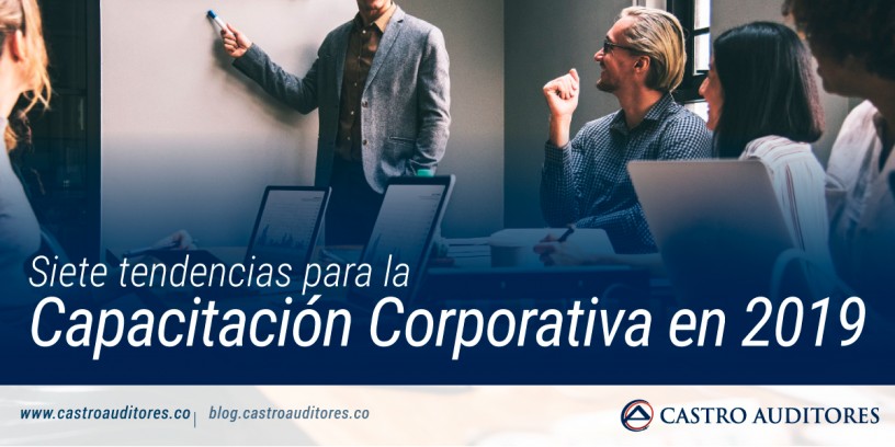 Siete tendencias para la Capacitación Corporativa en 2019 | Blog de Castro Auditores