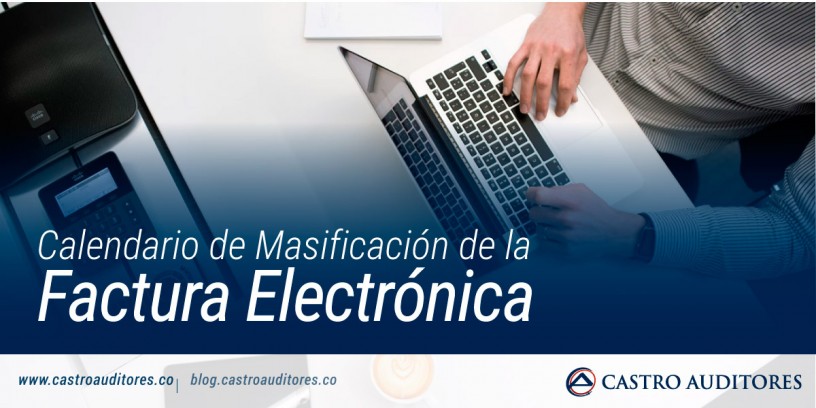 Calendario de Masificación de la Factura Electrónica | Blog de Castro Auditores