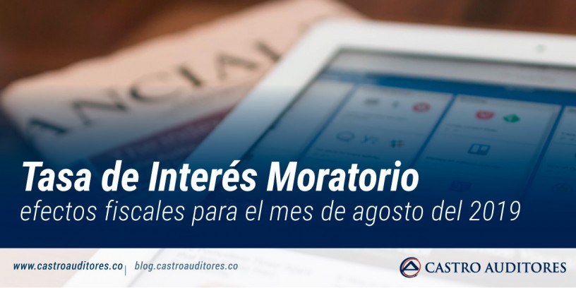 Tasa de interés moratorio para efectos fiscales para el mes de agosto del 2019 | Blog de Castro Auditores