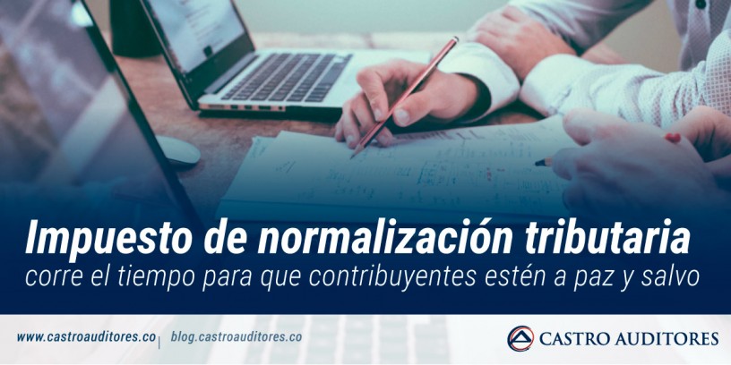 Impuesto de Normalización Tributaria | Blog de Castro Auditores