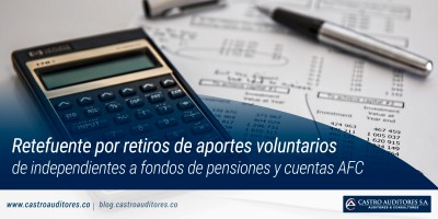 Retefuente por retiros de aportes voluntarios de independientes a fondos de pensiones y cuentas AFC