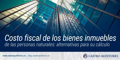 Costo fiscal de los bienes inmuebles de las personas naturales | Blog de Castro Auditores